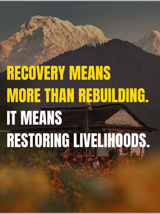 From relief to recovery. From recovery to resilience. Nepal for you.